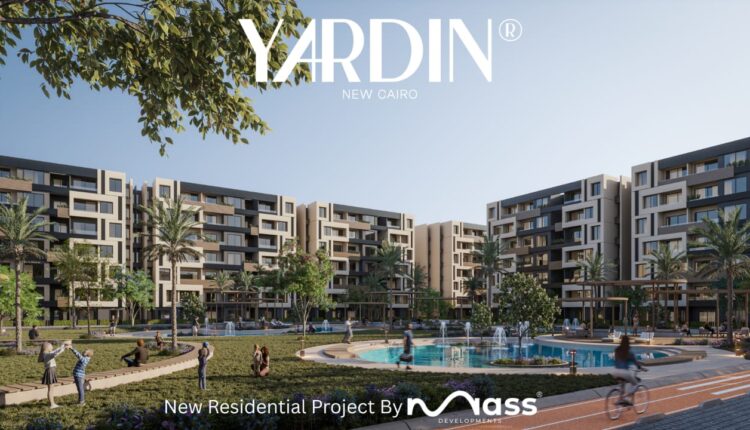 «ماس للتطوير العمراني» تطلق «Yardin New Cairo» على مساحة 13 فدانًا بقلب التجمع الخامس وبأنظمة سداد تنافسية