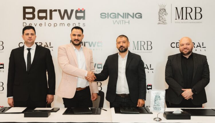 «بروة للتطوير» تتعاقد مع «MRB» لتعزيز القيمة الاستثمارية والمزايا التنافسية لمشروع «سنترال مول»